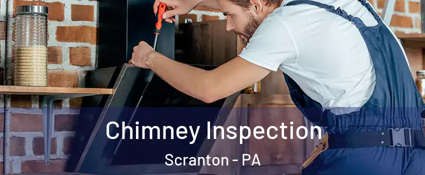  Chimney Inspection Scranton - PA