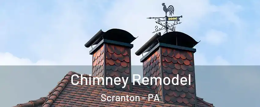  Chimney Remodel Scranton - PA