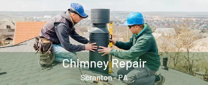  Chimney Repair Scranton - PA
