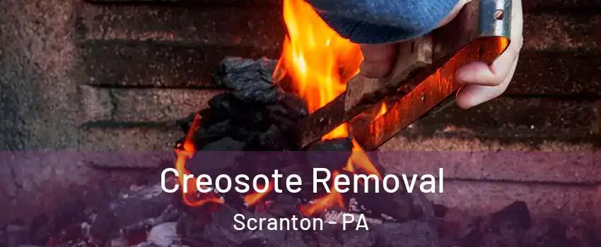  Creosote Removal Scranton - PA