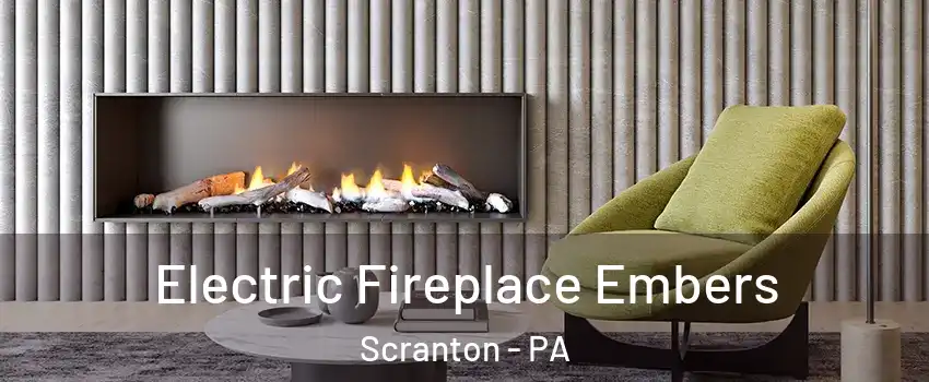  Electric Fireplace Embers Scranton - PA
