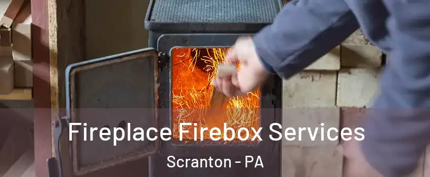  Fireplace Firebox Services Scranton - PA