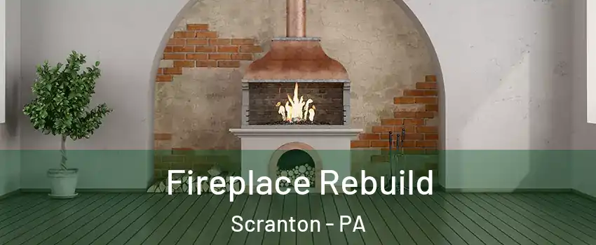  Fireplace Rebuild Scranton - PA