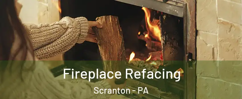  Fireplace Refacing Scranton - PA