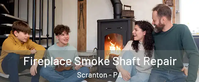  Fireplace Smoke Shaft Repair Scranton - PA