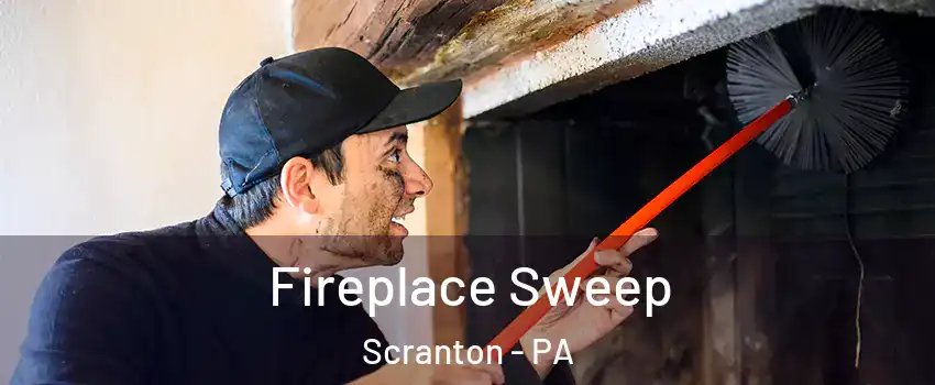  Fireplace Sweep Scranton - PA