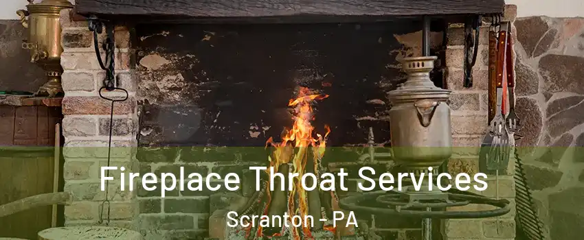  Fireplace Throat Services Scranton - PA