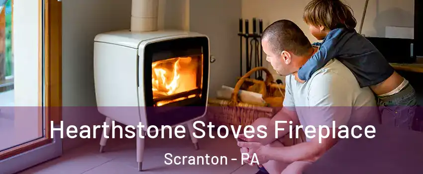  Hearthstone Stoves Fireplace Scranton - PA