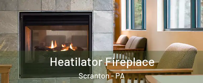  Heatilator Fireplace Scranton - PA