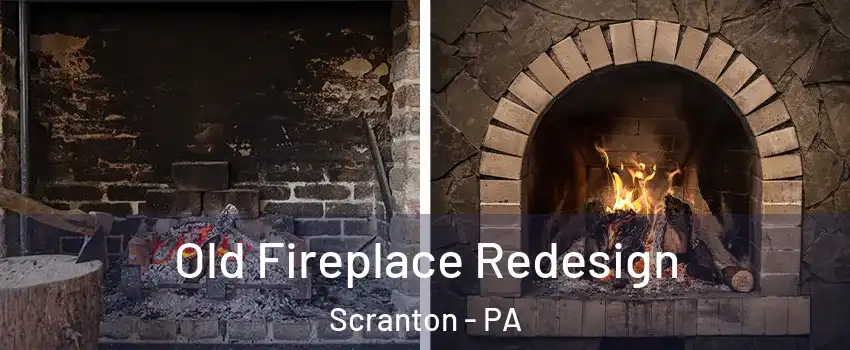  Old Fireplace Redesign Scranton - PA