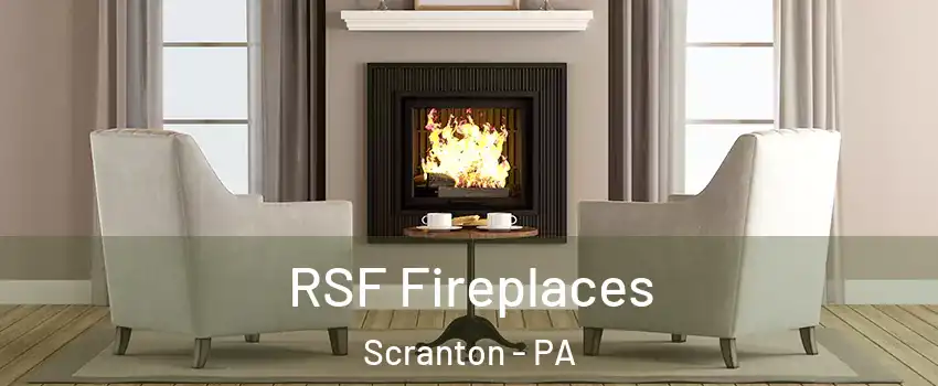  RSF Fireplaces Scranton - PA